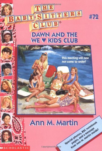 Ann M. Martin/Dawn and the We ? Kids Club (Baby-Sitters Club, Book 72)